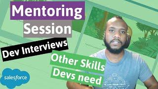 Salesforce Developer Soft skills | What to Expect from a Developer Interview - Mentoring Session