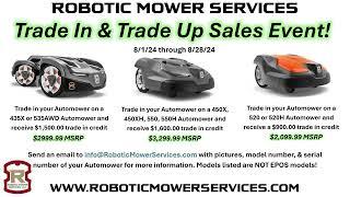 Automower Trade In & Trade Up Sales Event!! From Robotic Mower Services Only!