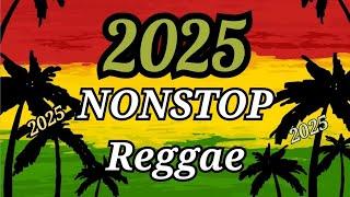 2025 Nonstop REGGAE | 2025 Best of REGGAE | Nonstop Reggae 2025 | DJ Mhark Remix