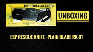 ESP Rescue Knife RK 01 plain blade UNBOXING