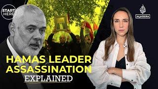 Hamas leader Ismail Haniyeh was assassinated. Now what? | Start Here