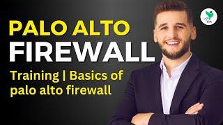 Palo Alto Firewall Training | Basics of Palo Alto Firewall