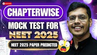 Chapterwise Mock Test For NEET 2025 | Top 25000 Questions For NEET 2025 | NEET 2025 Exam Pattern