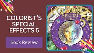 Colorist’s Special Effects 5 by Helen Elliston | Book Review