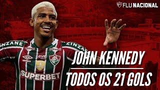 TODOS OS 21 GOLS DE JOHN KENNEDY COM A CAMISA DO FLUMINENSE