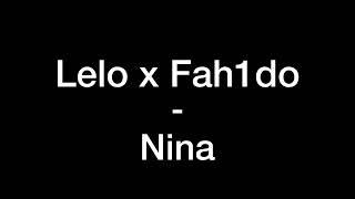 Lelo x Fah1do - Nina (Osläppt)