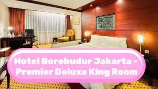 Hotel Borobudur Jakarta Indonesia - Premier Deluxe King Room