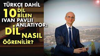  YABANCI DİL ÖĞRENİRKEN NELER YAPILMALI?  - Dr. Ivan Pavlii