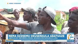 NEMA Ezzeemu Okusengula Abatuuze mu Ntobazi, Leero abe Bunga bebakiguddeko!