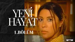 Yeni Hayat  1. Bölüm