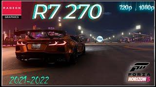 R9 270   in Forza Horizon 5    |  Ryzen 5 & 16GB RAM    | 2021-2022