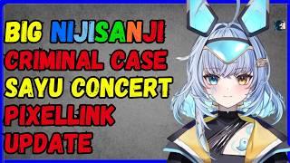 Big Nijisanji Criminal case, Pixellink update, Sayu concert