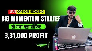 3,31,000 Profit Live Option Hedging || Big Momentum Strategy || @Sharebazarjabalpur ||