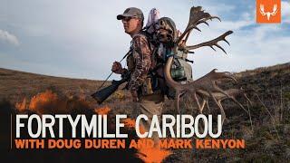 Fortymile Caribou with Doug and Mark | MeatEater Season 7