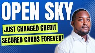 YOU Won't BELIEVE What OPEN SKY Secured CREDIT CARD Just DID!!!