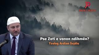 Pse Zoti e vonon ndihmën? Teolog Ardian Sejdiu