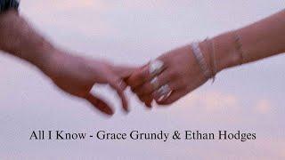 Ethan Hodges & Grace Grundy - All I Know (Lyric Video)