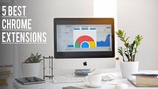 5 Best Google Chrome Extensions