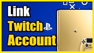 How to LINK Twitch Account to PS4 Account (Easy Tutorial)