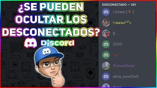 SE PUEDEN OCULTAR LOS DESCONECTADOS EN DISCORD?