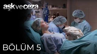 Aşk ve Ceza | 5. Bölüm