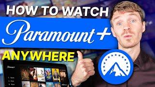 How to Watch Paramount Plus from Anywhere: Unlock Global Access in Minutes