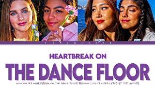 Now United - “Heartbreak On The Dance Floor” (Preview) | Color Coded Lyrics