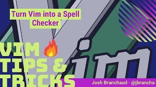 Turn Vim into a Spell Checker | Vim  Tips and Tricks