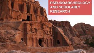 Pseudoarcheology Unmasked: Finding Credible Sources for Research