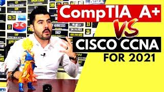 CompTIA A+ vs Cisco CCNA 200-301 for 2021  Which one is BETTER FOR NEWBIES TO GET A JOB in IT 