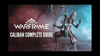 Best Caliban build in Warframe: Weapons, mods & how to unlock