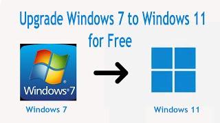 How to Upgrade Windows 7 to Windows 11 for Free