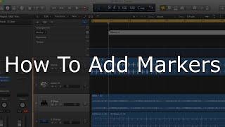 How to Add Markers in Logic Pro X