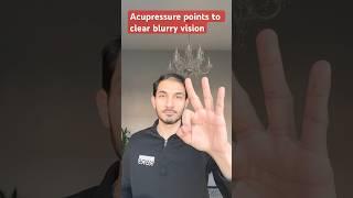 Clear blurry vision with these acupressure points #shorts