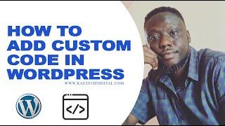 How to Add Custom code to WordPress Website  (html, CSS, php)