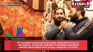 HF foundation presented youth power award 2018 at me n u cafe bemina Arshid Dar chairman hf foundati