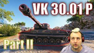 VK 30.01 P - Best Games! Part 2 | World of Tanks