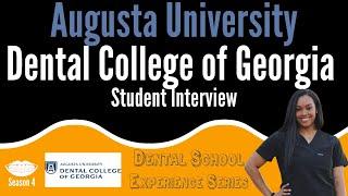 The Dental College of Georgia Augusta University - Student Interview || FutureDDS | DSE: Season 4