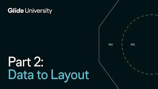 Introduction to Glide | Part 2: Data to Layout
