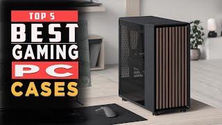 Best Gaming PC Case of 2025