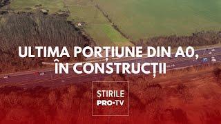 Ultima porțiune a Autostrăzii A Zero intră în lucru