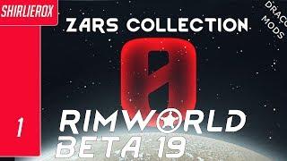 Rimworld Modded Beta 19 - Zars mod  ep 1 -  Rimworld zero resources mod series