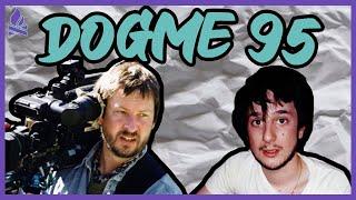 The Rise & Fall of Dogme 95