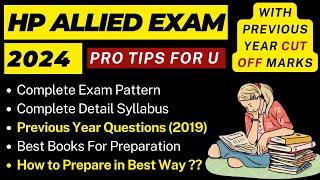 HP Allied Exam 2024 !! Full Detailed Syllabus, Exam Pattern, Cut off & PYQs !! Must Watch Video