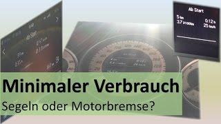 Minimaler Verbrauch: Segeln oder Motorbremse?