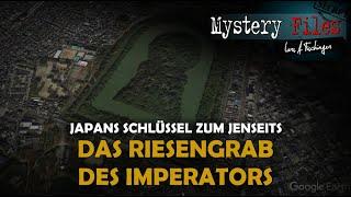 Der Schlüssel zum Jenseits: Das sensationelle Riesengrab des Imperator Nintoku in Japan