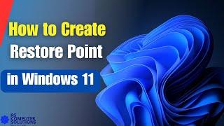 How to Create a Restore Point in Windows 11 | System Restore Points