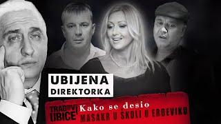 TRAGOVI UBICE 04 - KAKO SE DESIO MASAKR U ŠKOLI U ERDEVIKU? LJUBAVNICI NA NIŠANU JELENA SULTANA!