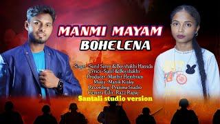 MANMI MAYAM BOHELENA // SANTALI HUL SONG 2025 // STUDIO VERSION // SUNIL & BOYSHAKHI //