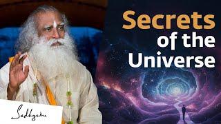 How Yogis Know the Secrets of the Universe – Sadhguru